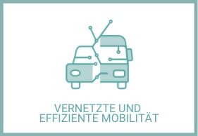 Vernetzte und effiziente Mobilität